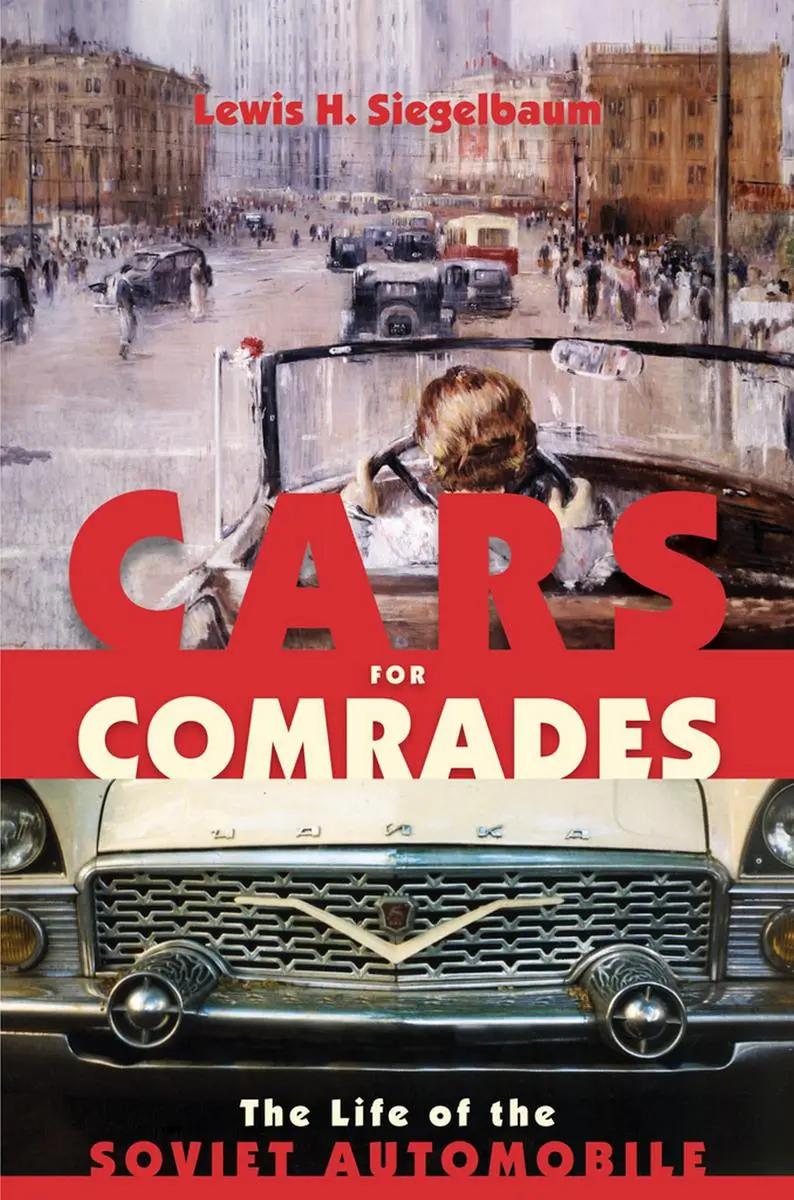 Cover: 9780801477218 | Cars for Comrades | The Life of the Soviet Automobile | Siegelbaum
