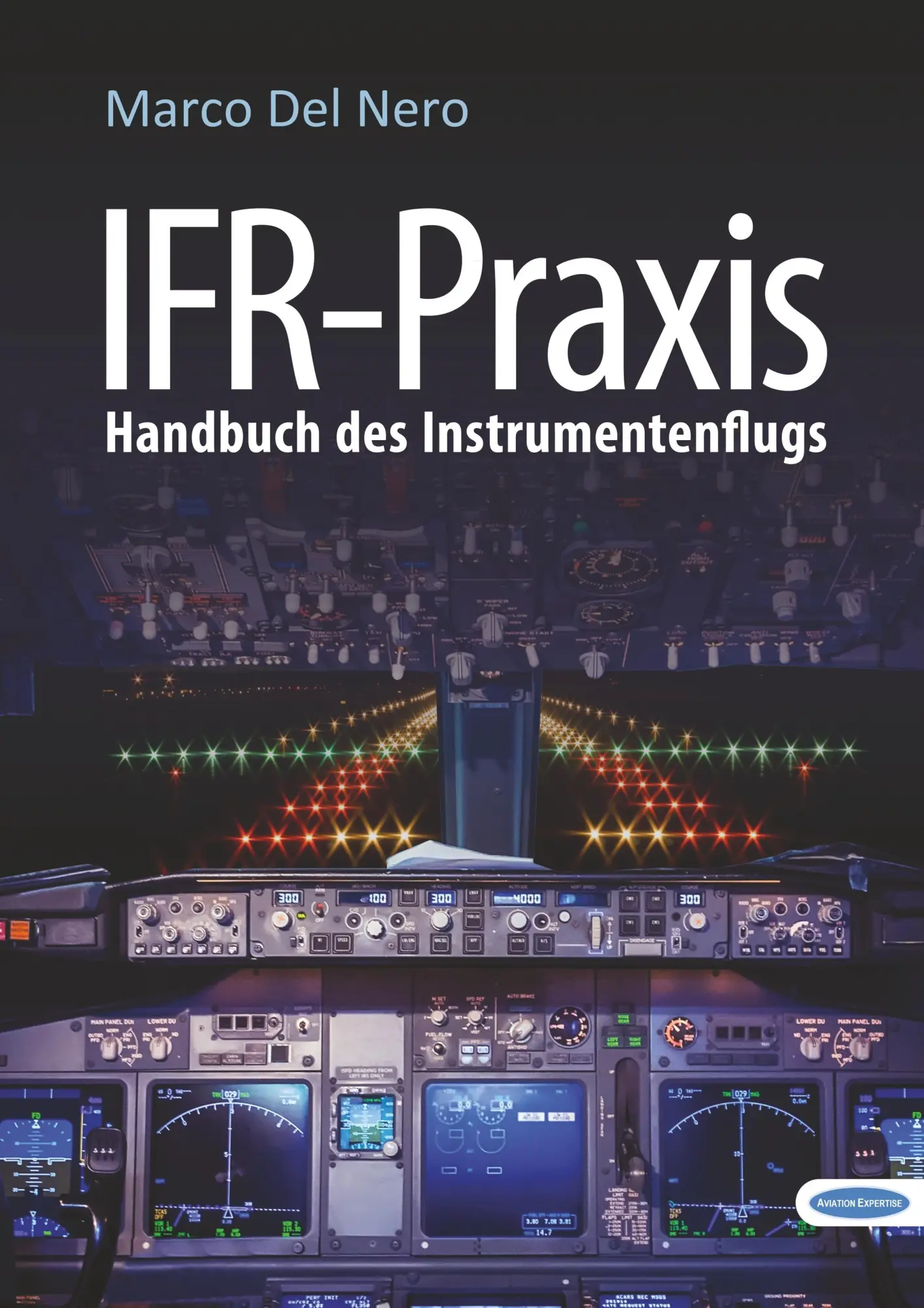 Cover: 9783752817218 | IFR-Praxis | Handbuch des Instrumentenflugs | Marco Del Nero | Buch