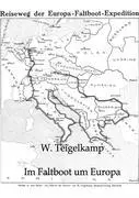 Cover: 9783861957218 | Im Faltboot um Europa | W. Teigelkamp | Taschenbuch | Paperback | 2011