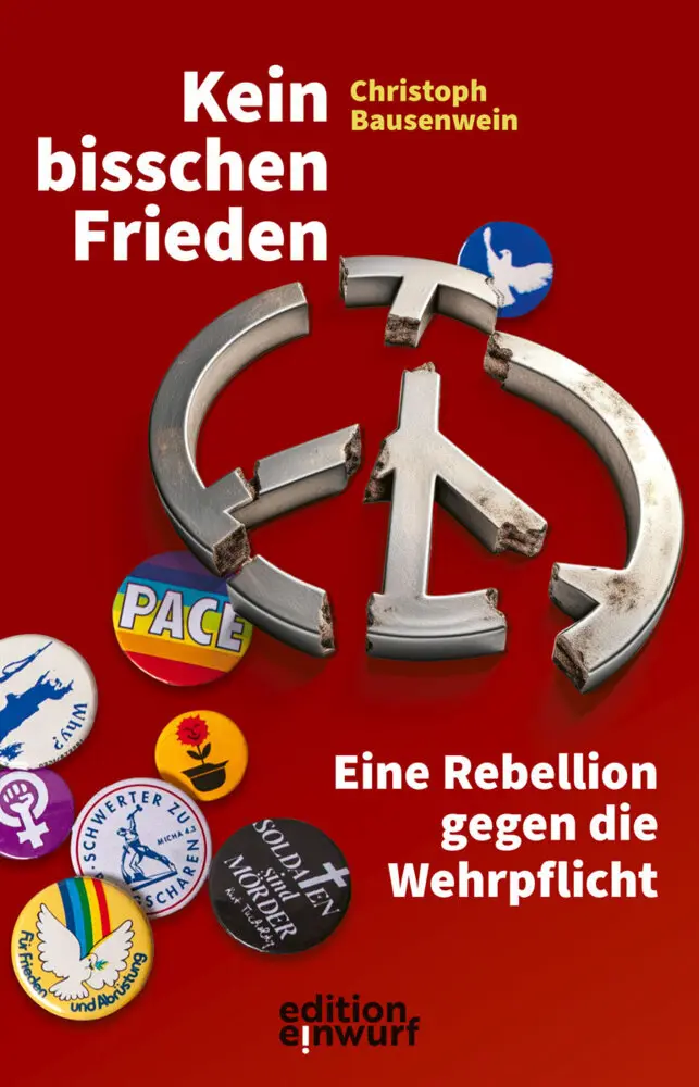 Cover: 9783896847218 | Kein bisschen Frieden | Eine Rebellion gegen die Wehrpflicht | Buch