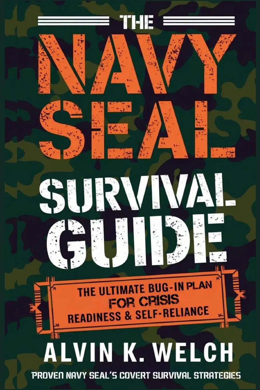 Cover: 9798349237218 | The Navy Seal's Survival Guide | Alvin K. Welch | Taschenbuch | 2025