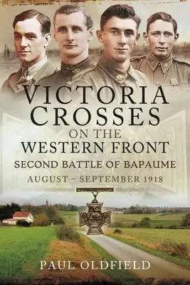 Cover: 9781473827318 | Victoria Crosses on the Western Front - Second Battle of Bapaume