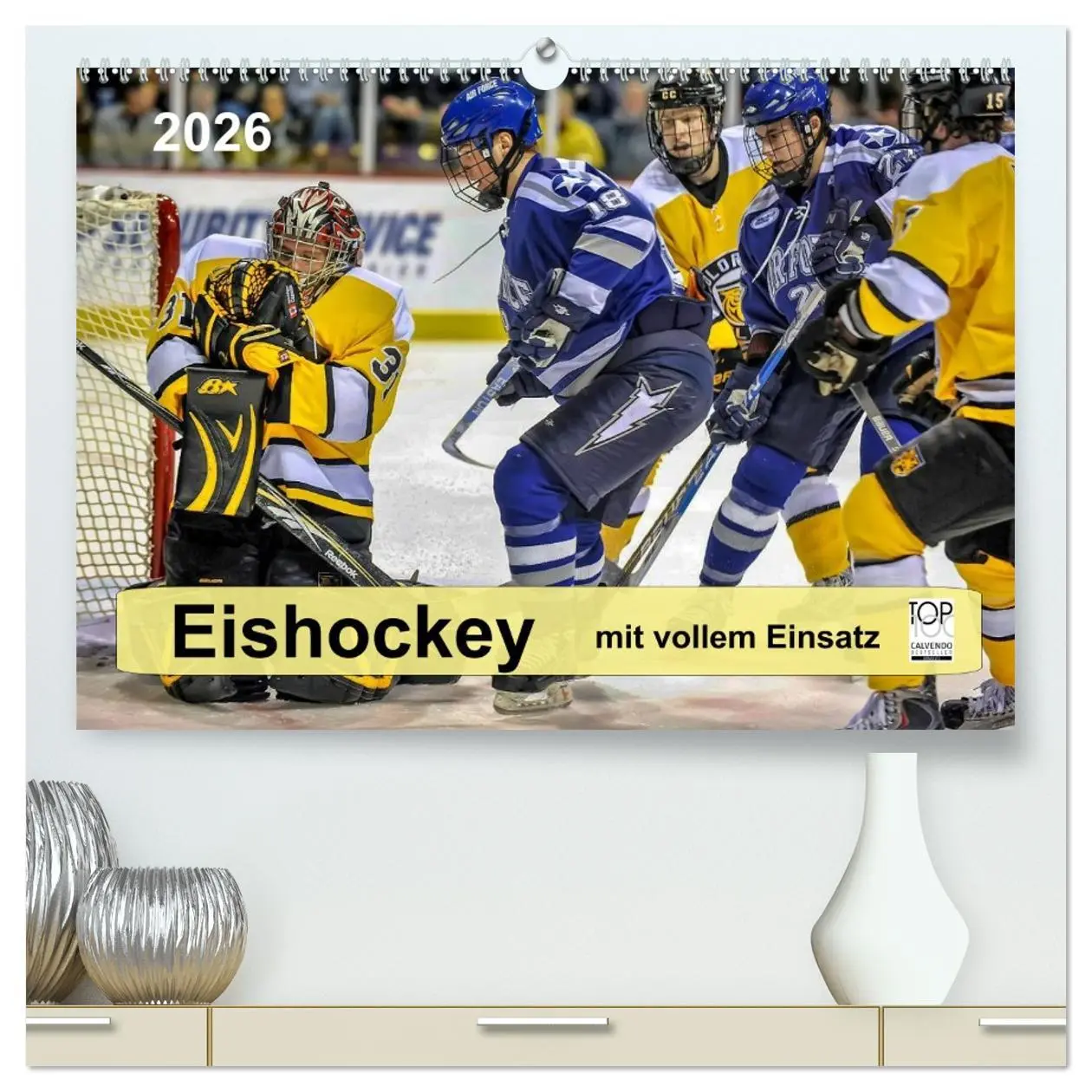 Cover: 9783516047318 | Mit vollem Einsatz - Eishockey (hochwertiger Premium Wandkalender...