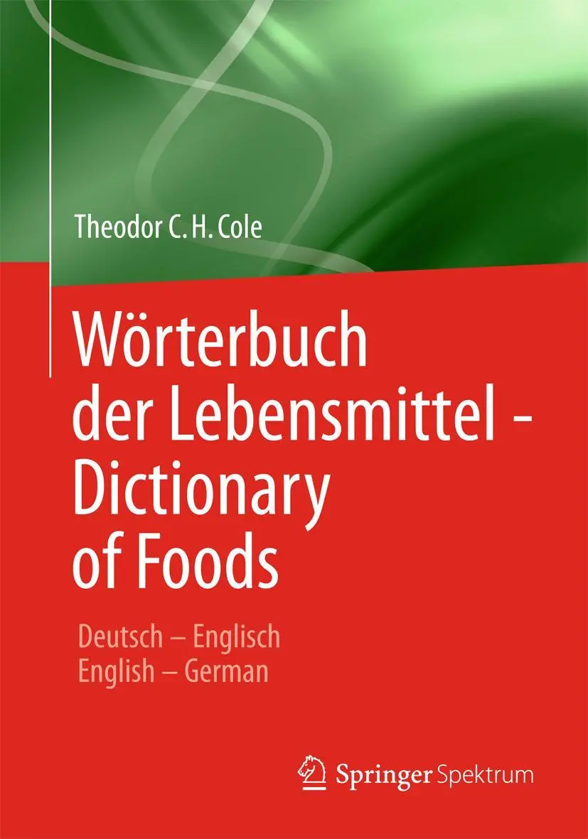 Cover: 9783642397318 | Wörterbuch der Lebensmittel - Dictionary of Foods | Theodor C. H. Cole