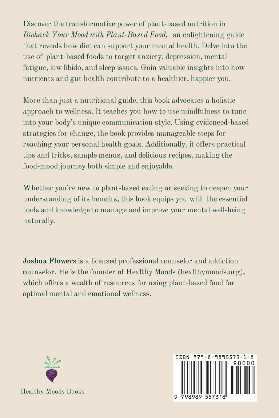 Rückseite: 9798989557318 | Biohack Your Mood with Plant-Based Food | Joshua Flowers | Taschenbuch