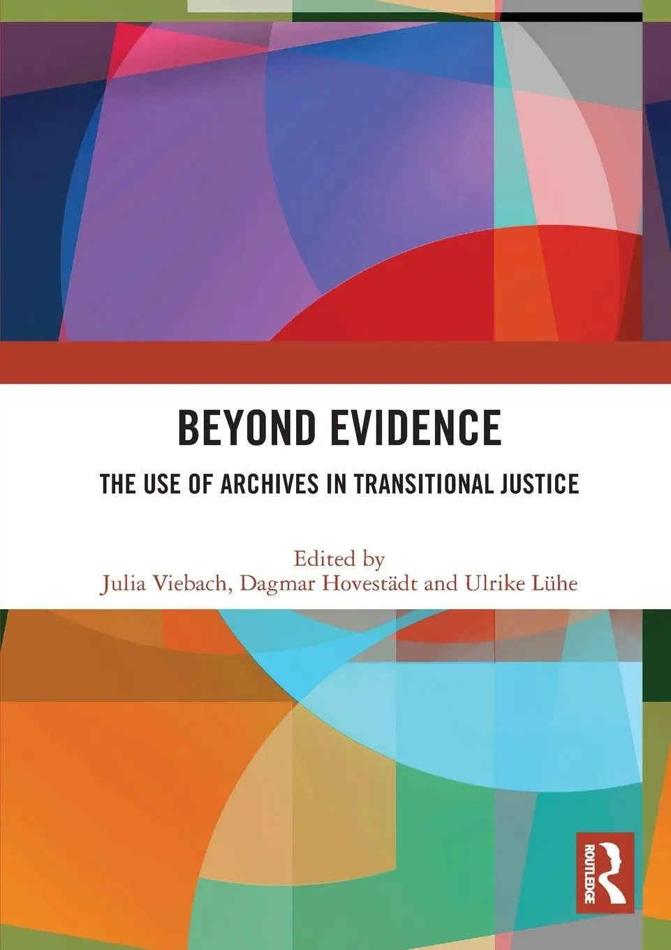 Cover: 9781032197418 | Beyond Evidence | The Use of Archives in Transitional Justice | Buch