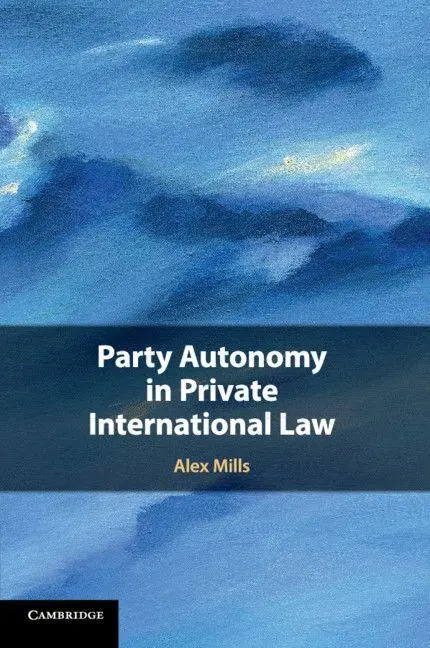 Cover: 9781107437418 | Party Autonomy in Private International Law | Alex Mills | Taschenbuch