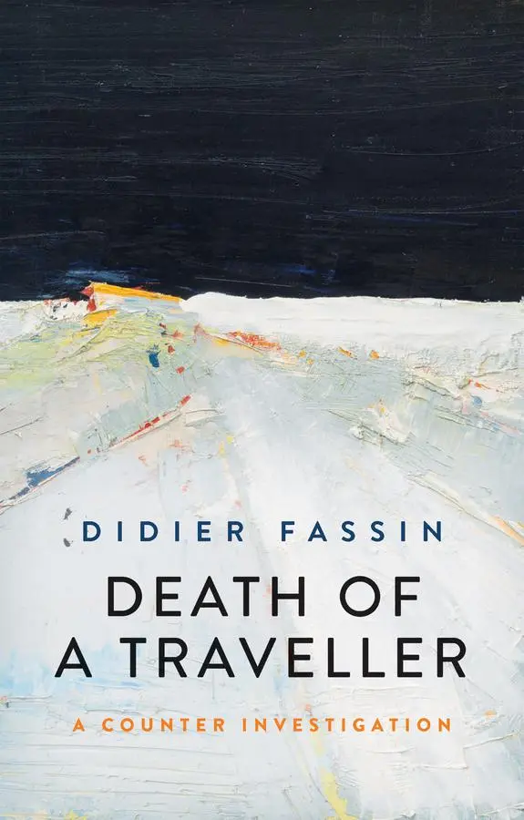Cover: 9781509547418 | Death of a Traveller | A Counter Investigation | Didier Fassin | Buch