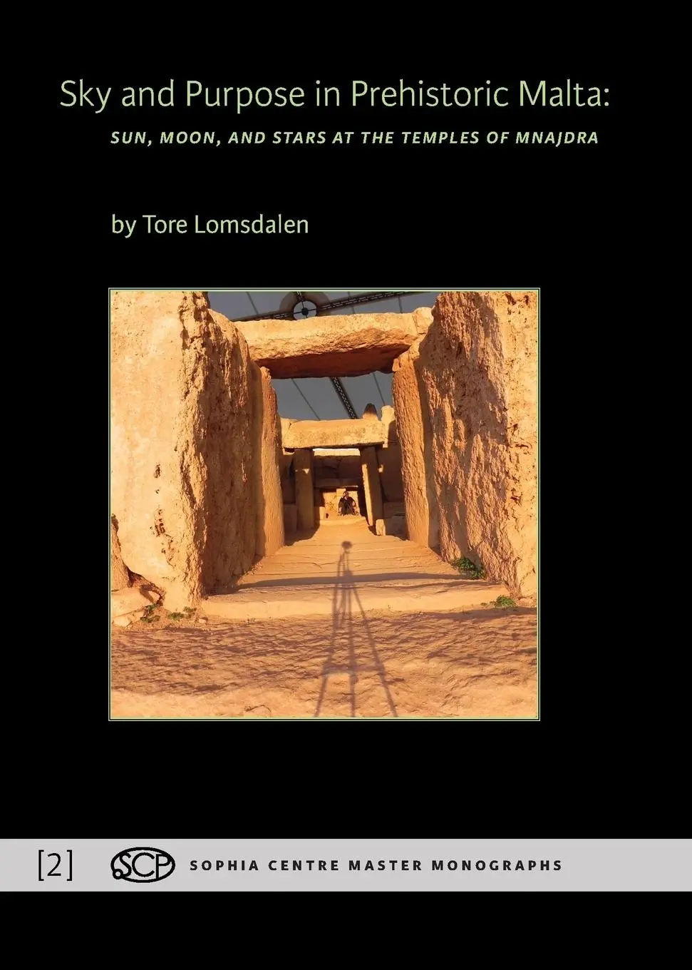 Cover: 9781907767418 | Sky and Purpose in Prehistoric Malta | Tore Lomsdalen | Taschenbuch
