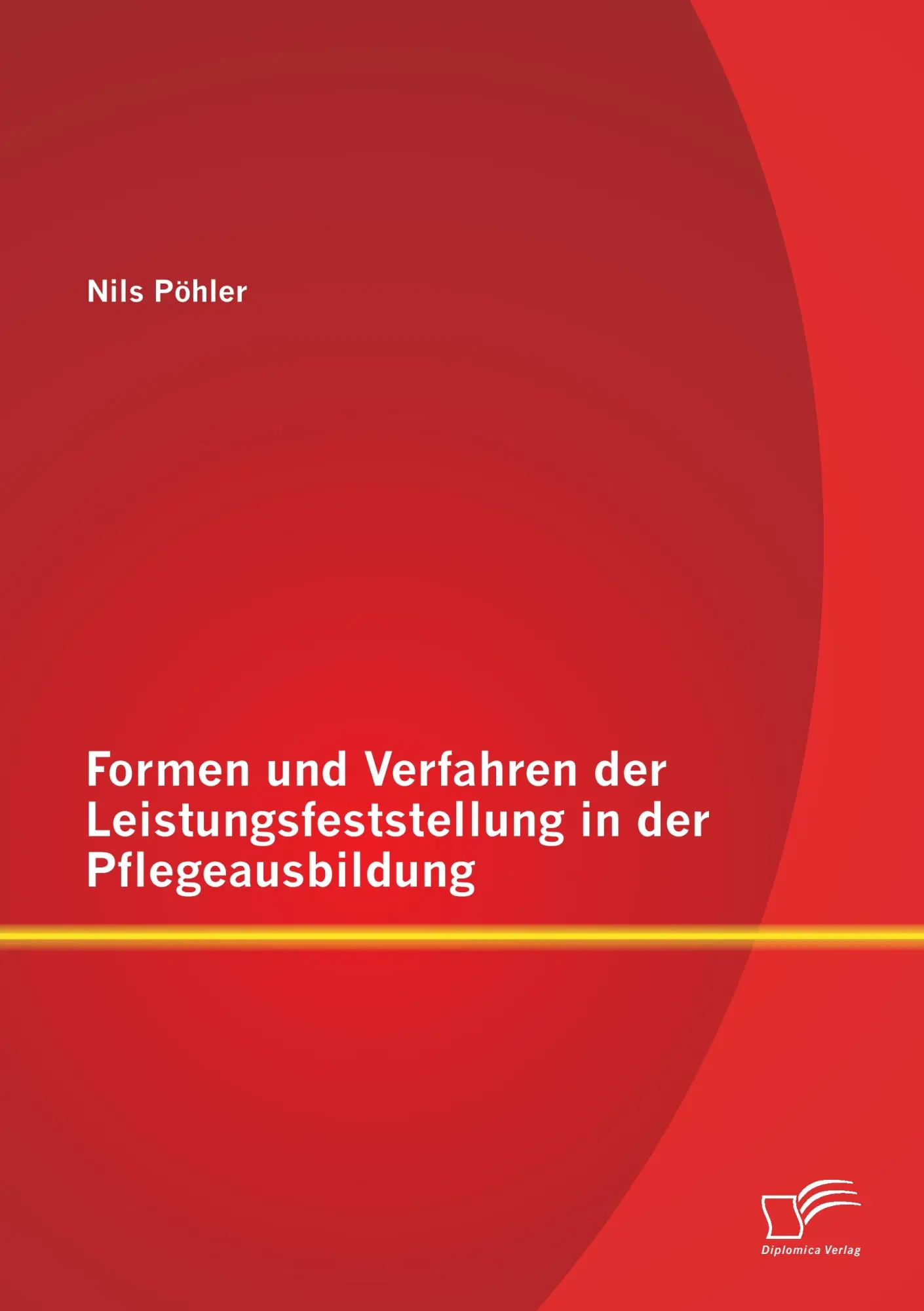 Cover: 9783958507418 | Formen und Verfahren der Leistungsfeststellung in der Pflegeausbildung