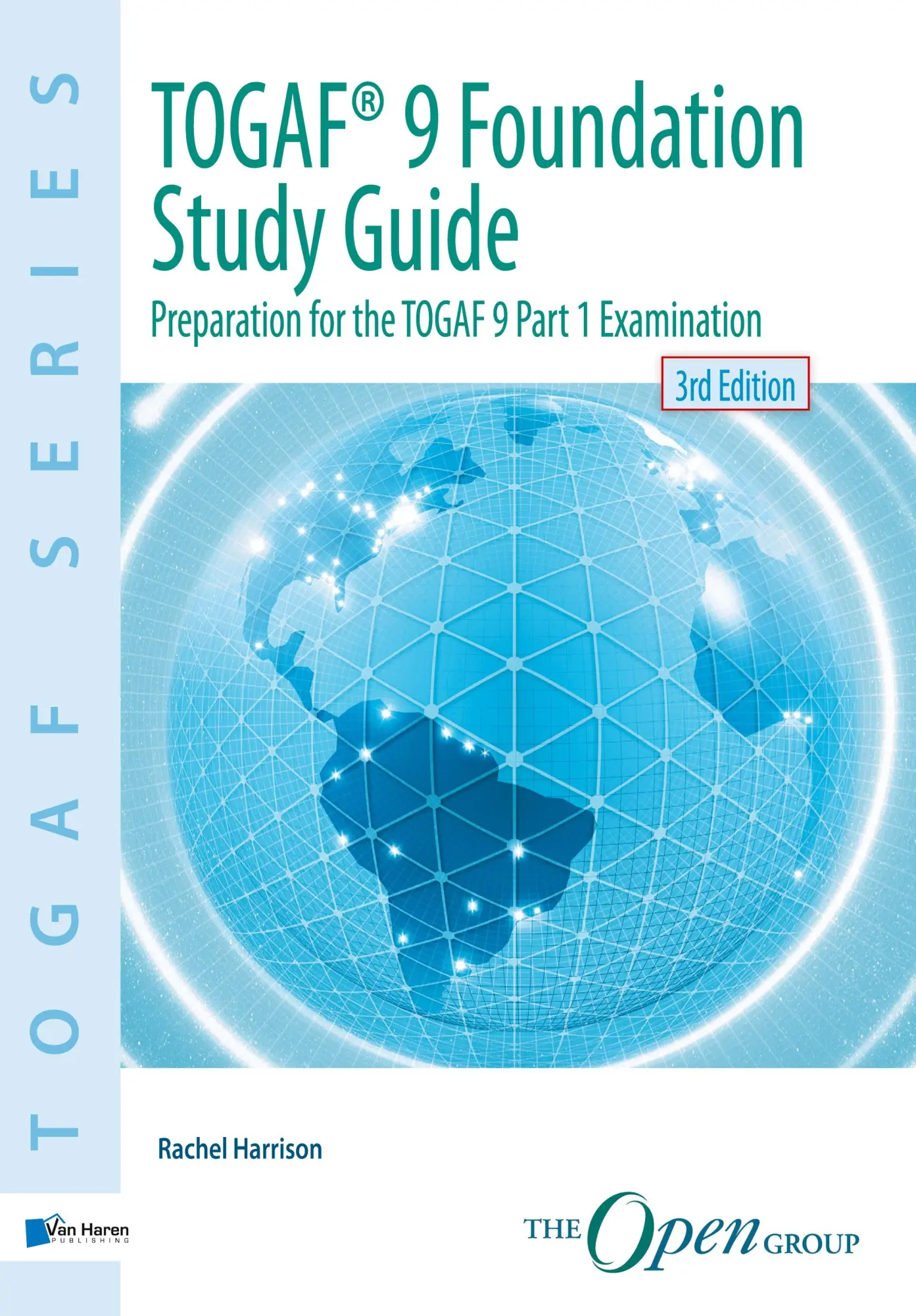 Cover: 9789087537418 | TOGAF® 9 Foundation Study Guide - 3rd Edition | Rachel Harrison | Buch