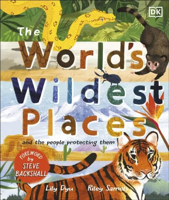 Cover: 9780241557518 | The World's Wildest Places | And the People Protecting Them | Lily Dyu