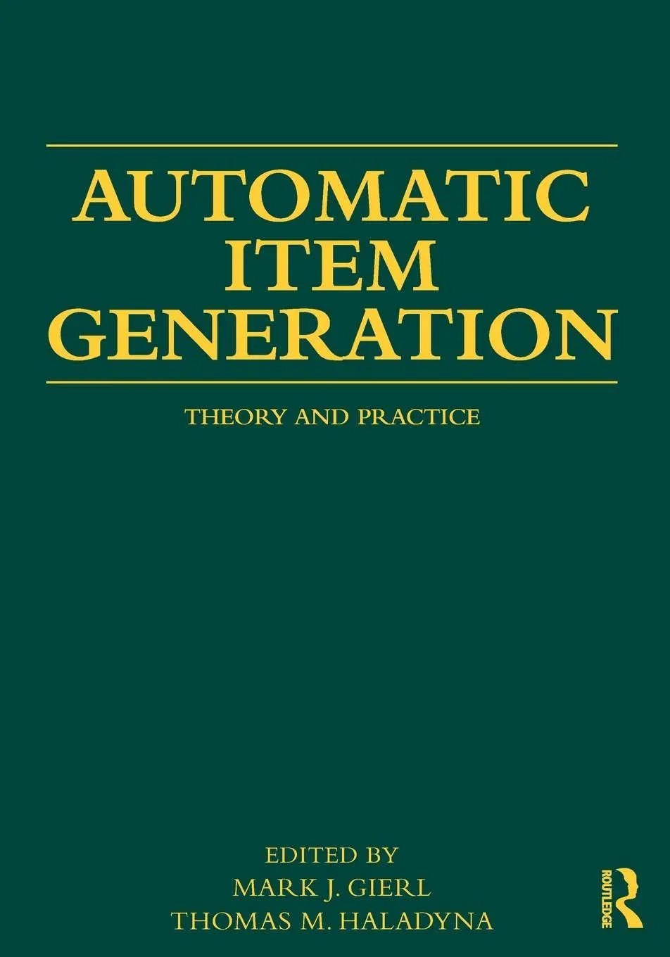 Cover: 9780415897518 | Automatic Item Generation | Theory and Practice | Mark J Gierl (u. a.)