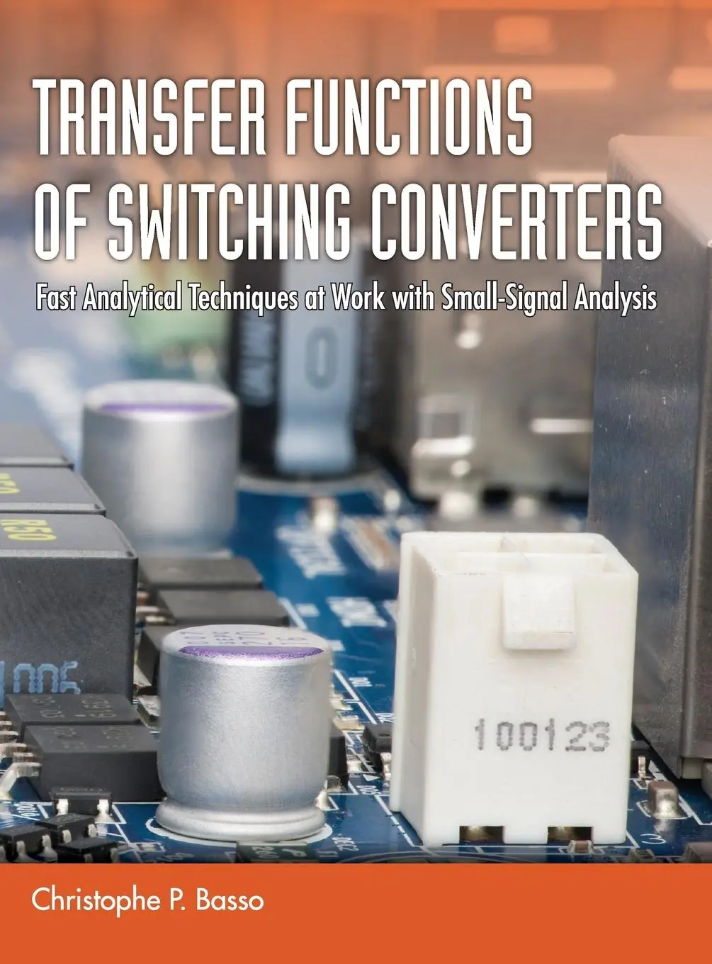 Cover: 9781949267518 | Transfer Functions of Switching Converters | Christophe P. Basso