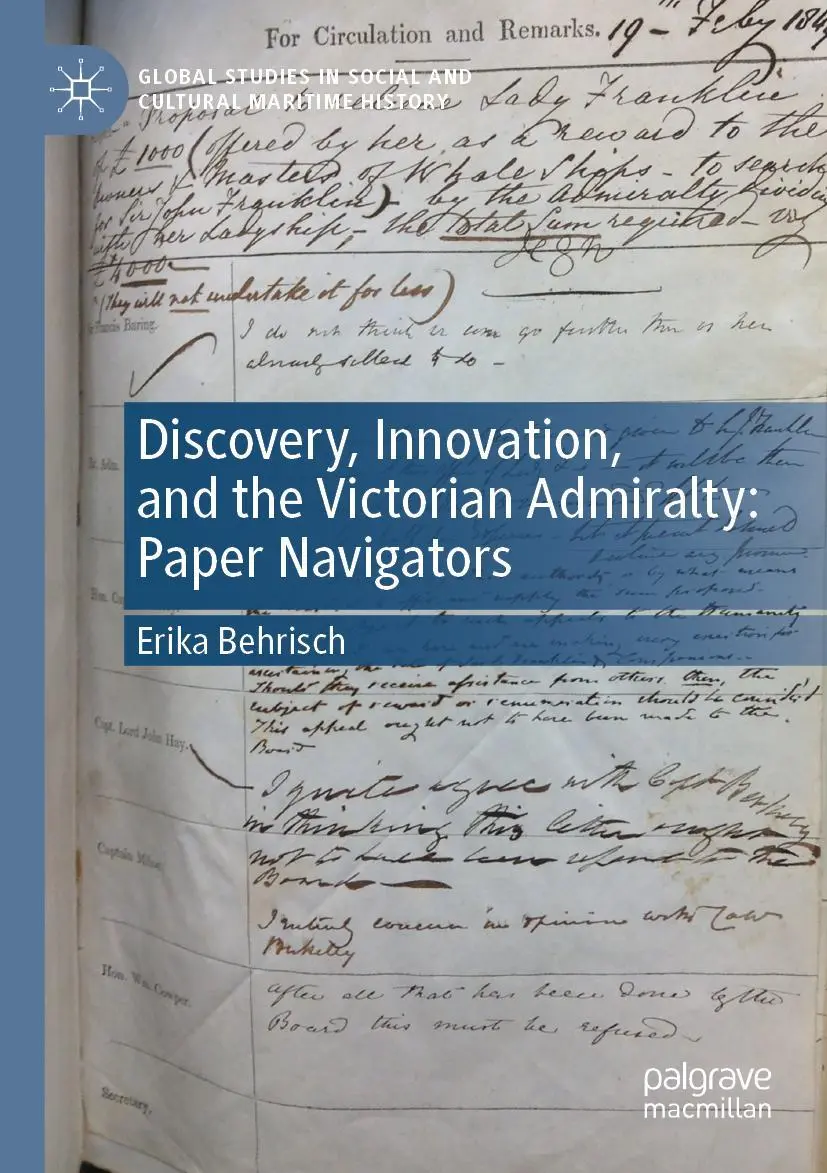 Discovery, Innovation, and the Victorian Admiralty: Paper Navigators (Global Studies in Social and Cultural Maritime History)