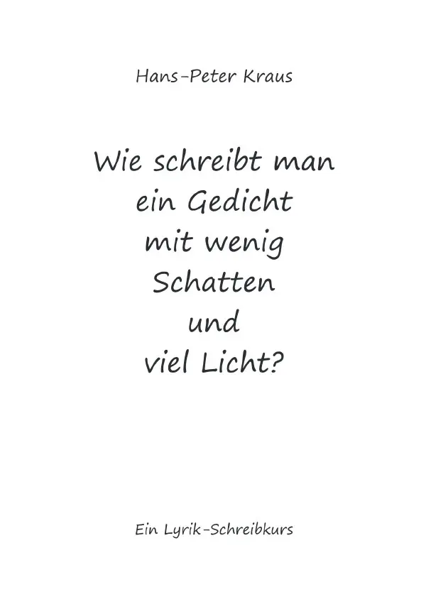 Cover: 9783565157518 | Wie schreibt man ein Gedicht mit wenig Schatten und viel Licht? | Buch