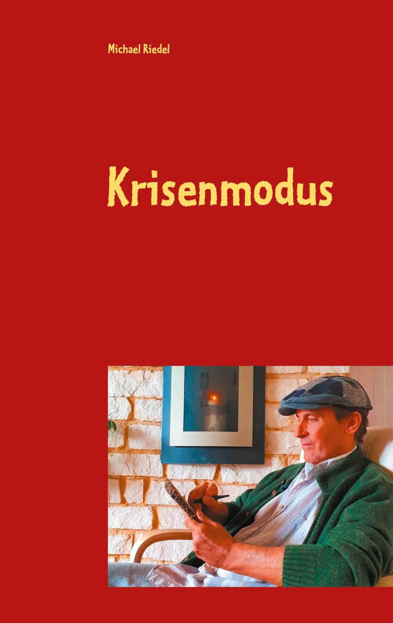 Cover: 9783751967518 | Krisenmodus | Ein Irrweg zwischen Selbstzweifel und Angst | Riedel