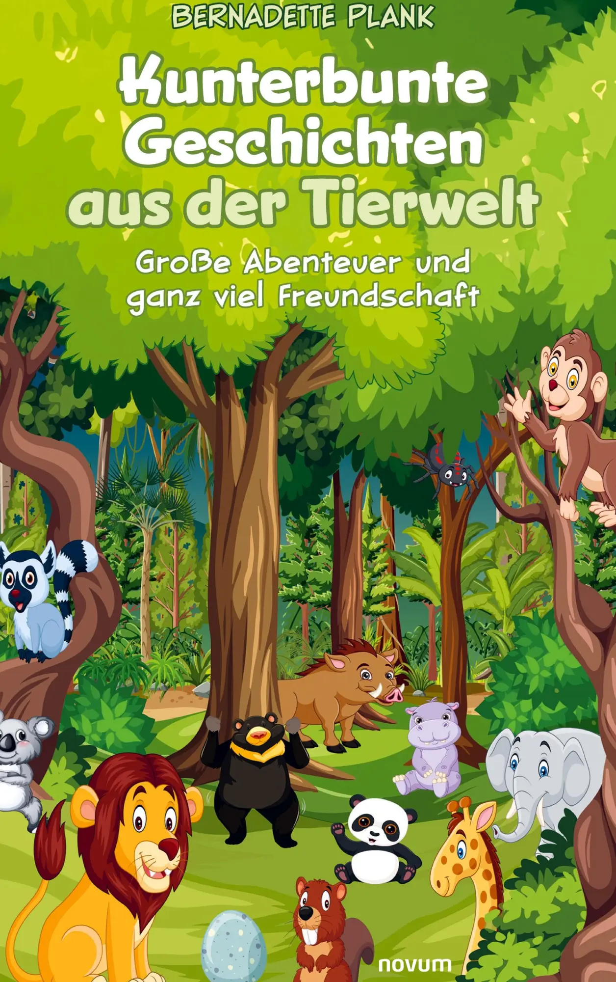 Cover: 9783991307518 | Kunterbunte Geschichten aus der Tierwelt | Bernadette Plank | Buch