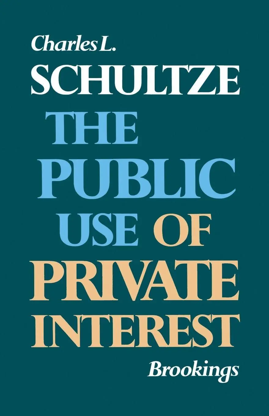 Cover: 9780815777618 | Public Use of Private Interest | Charles L. Schultze | Taschenbuch