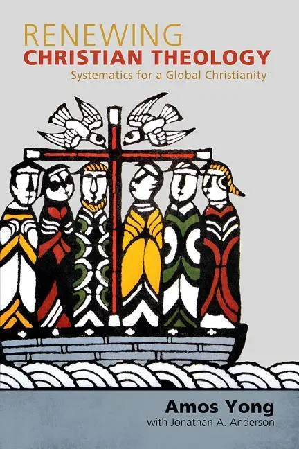 Cover: 9781602587618 | Renewing Christian Theology – Systematics for a Global Christianity