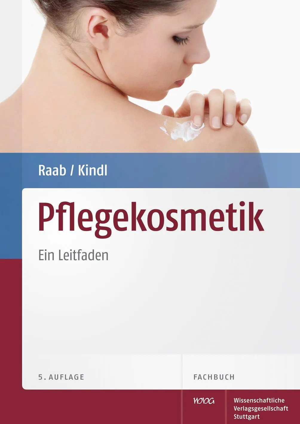 Cover: 9783804727618 | Pflegekosmetik | Ein Leitfaden | Wolfgang Raab (u. a.) | Buch | XVIII