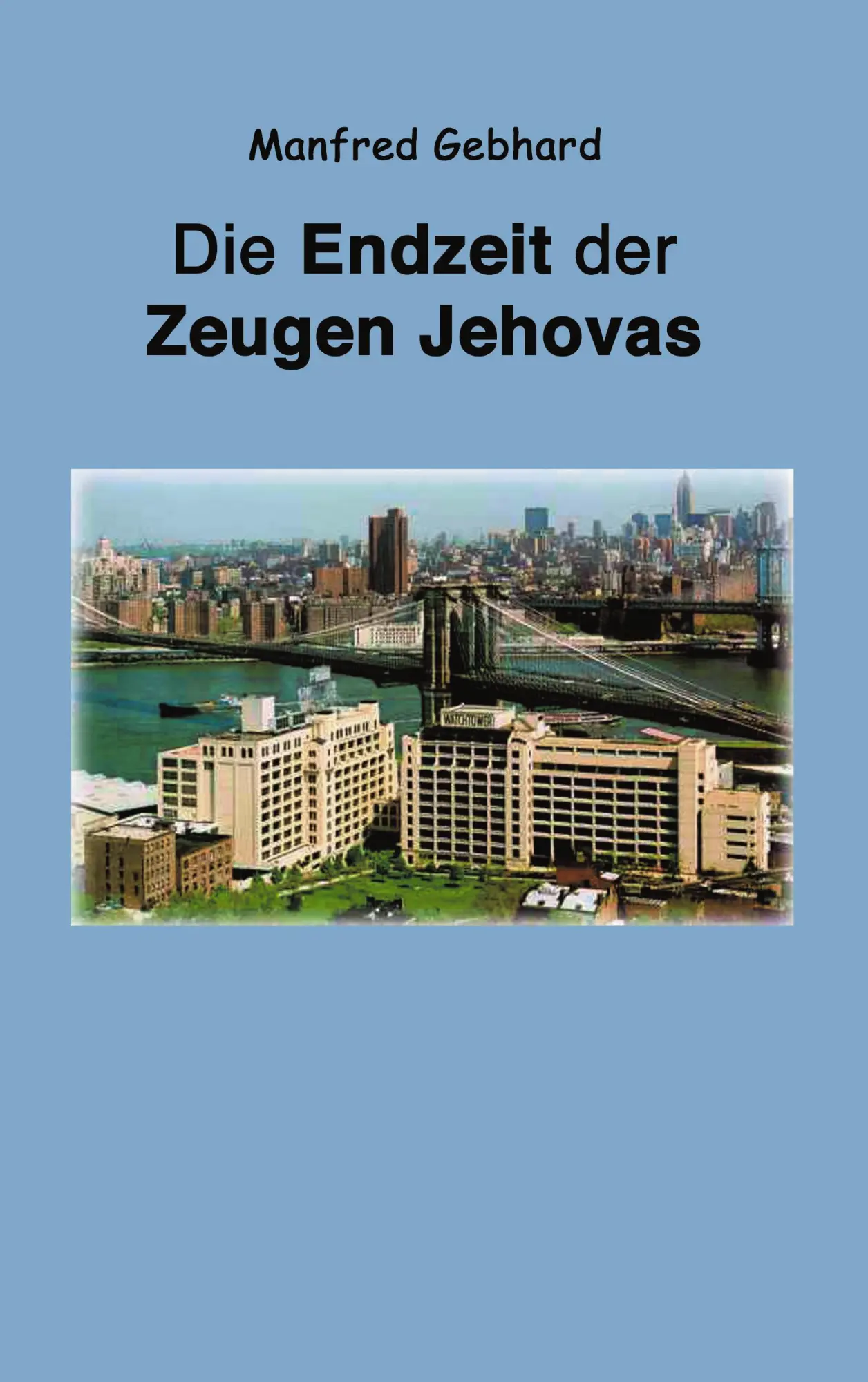 Cover: 9783831147618 | Endzeit der Zeugen Jehovas | Manfred Gebhard | Taschenbuch | 92 S.