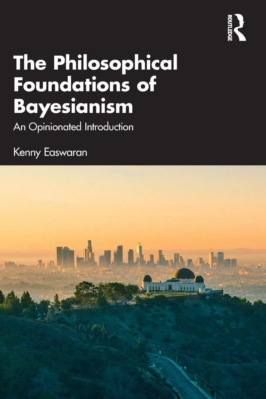 Cover: 9781138647718 | The Philosophical Foundations of Bayesianism | Kenny Easwaran | Buch
