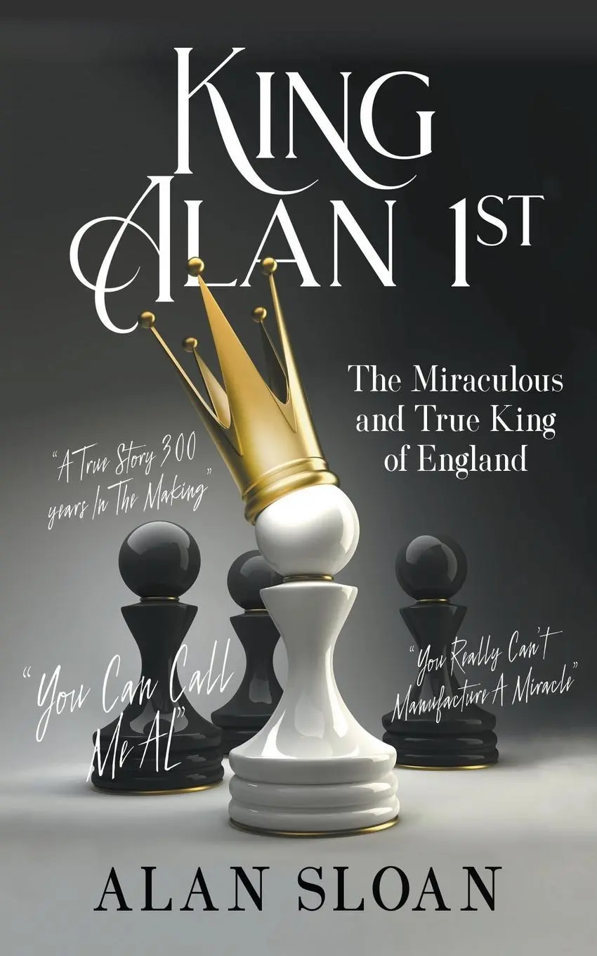 Cover: 9781789557718 | King Alan 1st | The Miraculous and True King of England | Alan Sloan