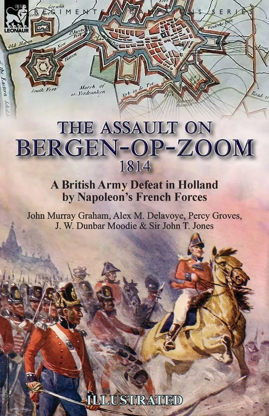 Cover: 9781782827818 | The Assault on Bergen-op-Zoom, 1814 | John Murray Graham (u. a.)