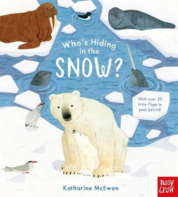 Cover: 9781788007818 | Who's Hiding in the Snow? | Katharine McEwen | Buch | Papp-Bilderbuch