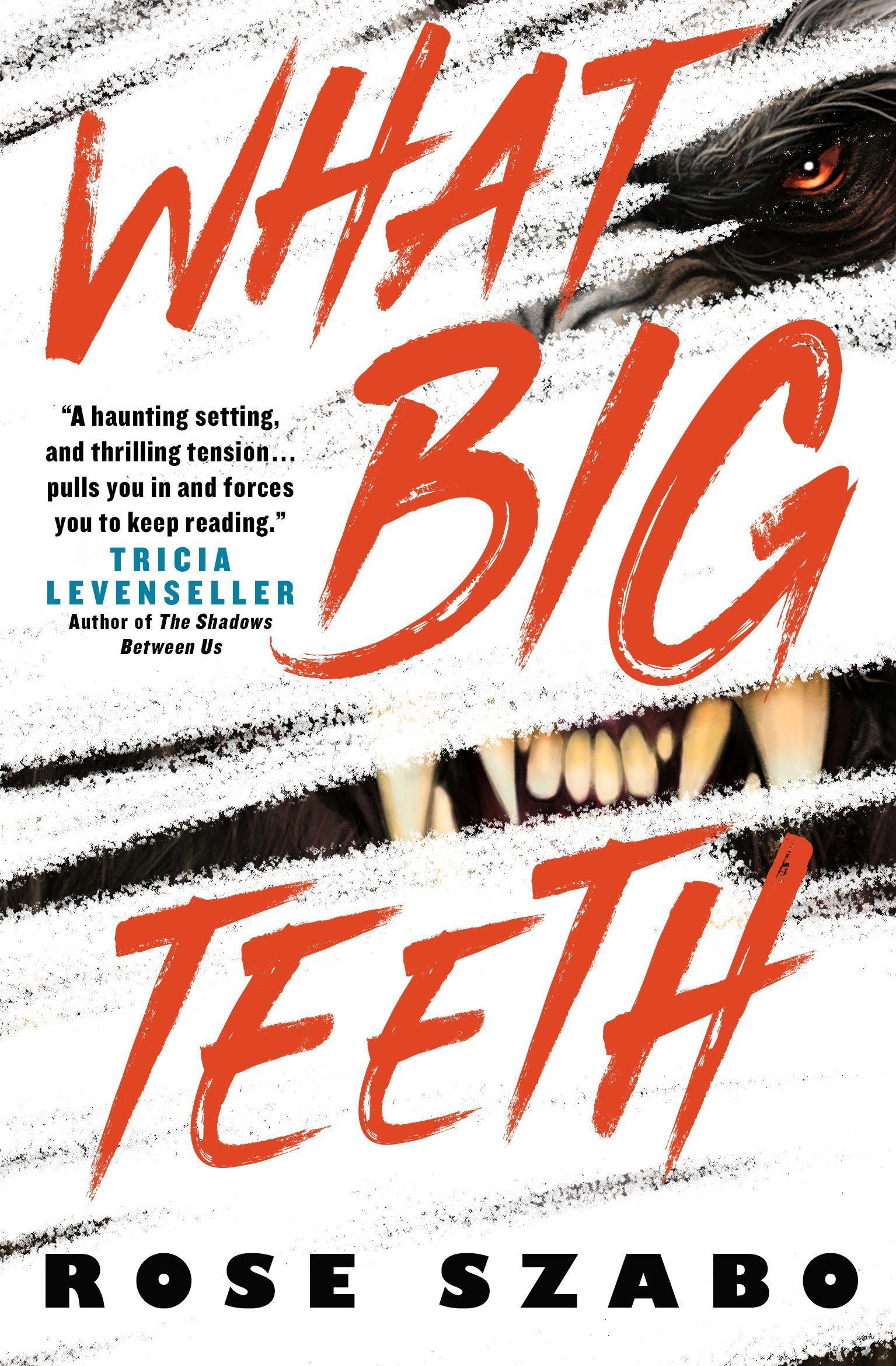 Cover: 9781789097818 | What Big Teeth | Rose Szabo | Taschenbuch | 344 S. | Englisch | 2021