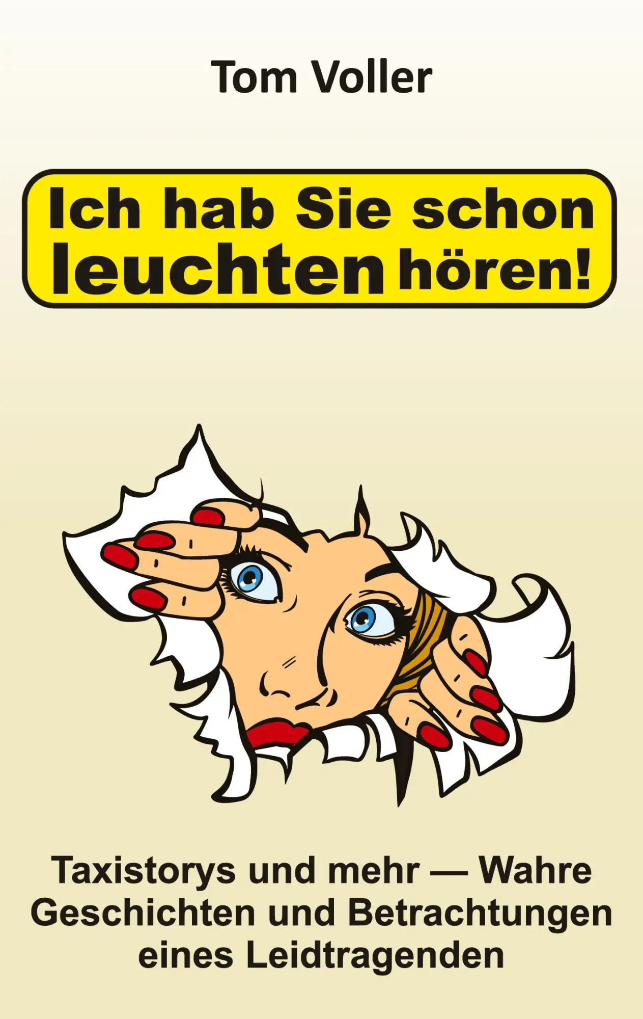 Cover: 9783347567818 | Ich hab Sie schon leuchten hören! | Tom Voller | Taschenbuch | 228 S.