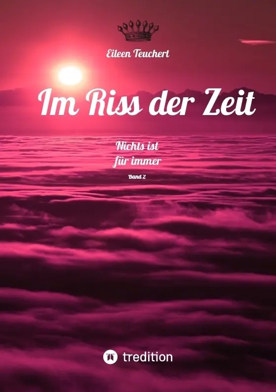 Cover: 9783384717818 | Im Riss der Zeit | Nichts ist für immer | Eileen Teuchert | Buch