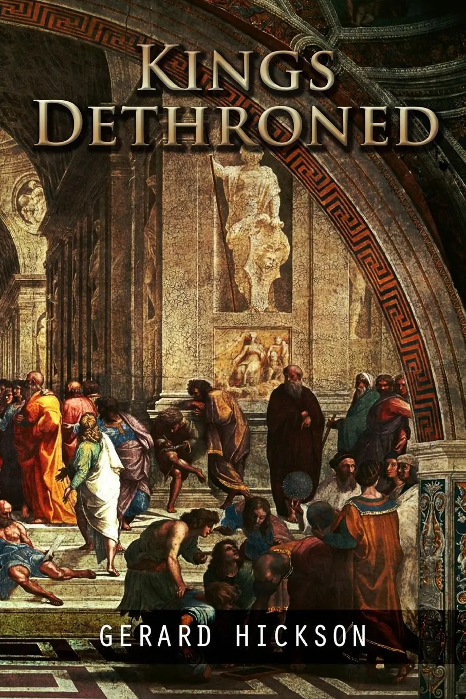 Cover: 9781387427918 | King's Dethroned | Gerrard Hickson | Taschenbuch | Englisch | 2018