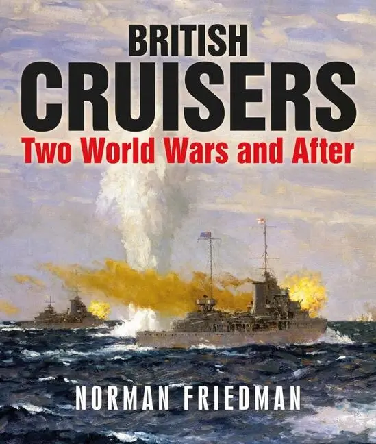 Cover: 9781399097918 | British Cruisers | Two World Wars and After | Norman Friedman | Buch