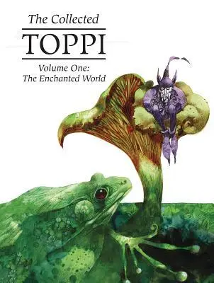 Cover: 9781942367918 | The Collected Toppi Vol. 1 | The Enchanted World | Sergio Toppi | Buch