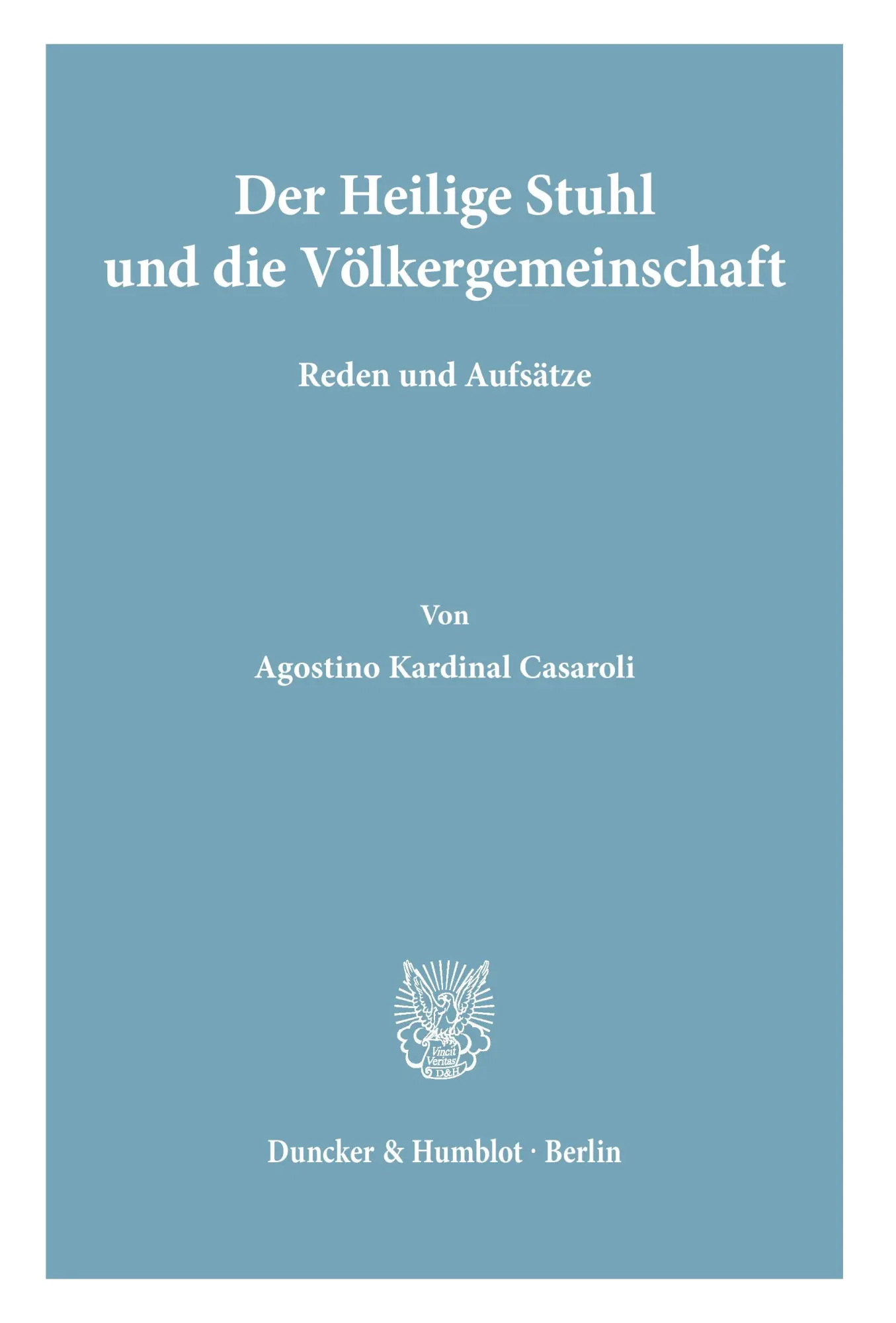 Cover: 9783428047918 | Der Heilige Stuhl und die Völkergemeinschaft. | Casaroli | Buch | 1981