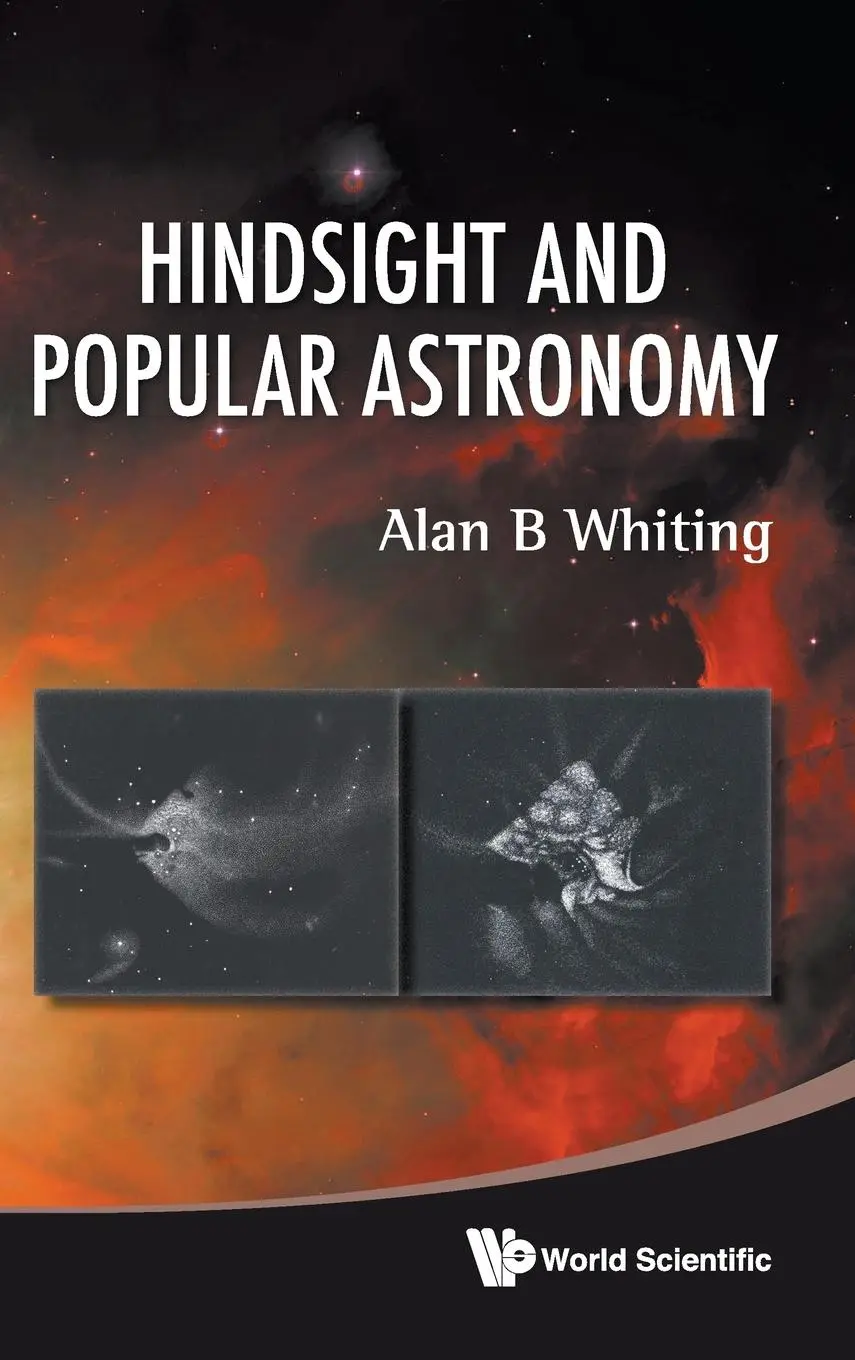 Cover: 9789814307918 | HINDSIGHT AND POPULAR ASTRONOMY | Alan B Whiting | Buch | Gebunden