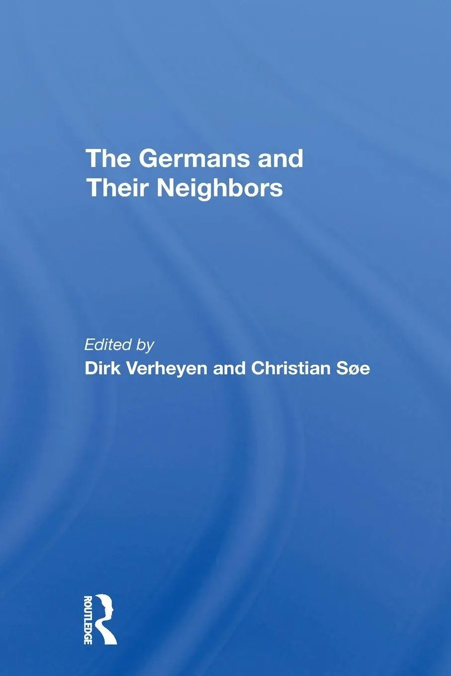 Cover: 9780367308018 | The Germans And Their Neighbors | Dirk Verheyen (u. a.) | Taschenbuch