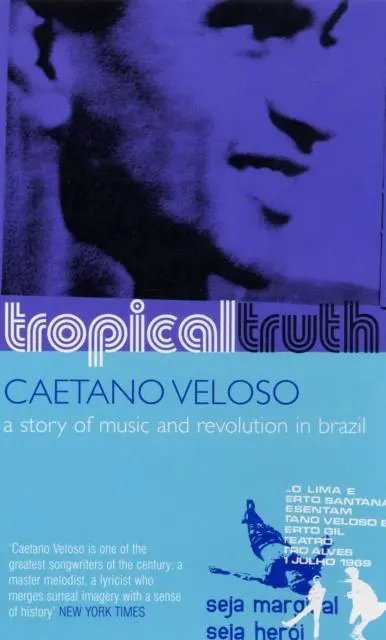Cover: 9780747568018 | Tropical Truth | A Story of Music and Revolution in Brazil | Caetano