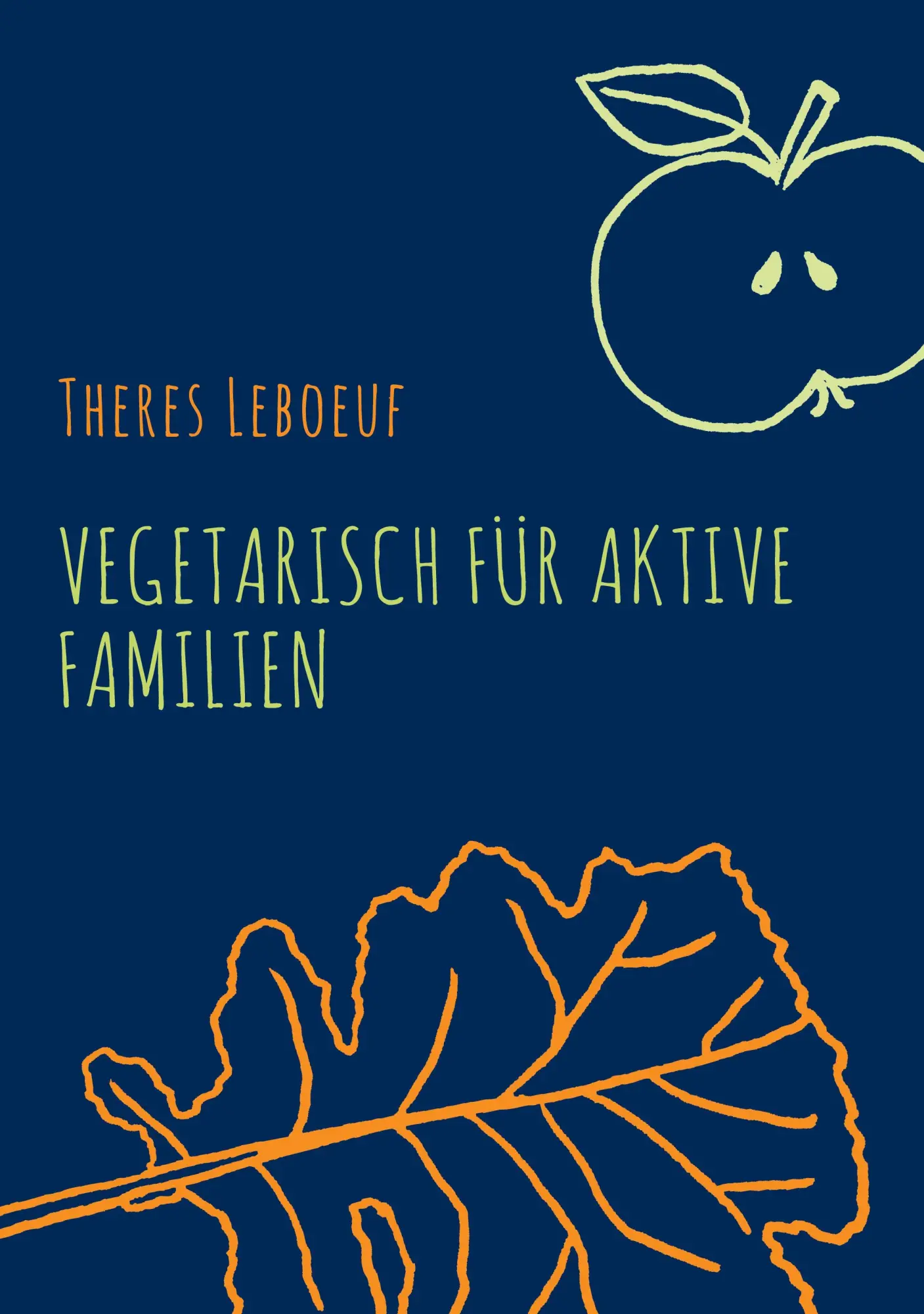 Cover: 9783769358018 | Vegetarisch für aktive Familien | Theres Leboeuf | Taschenbuch | 2025