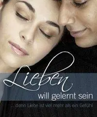 Cover: 9783935368018 | Lieben will gelernt sein | ... denn Liebe ist viel mehr als ein Gefühl