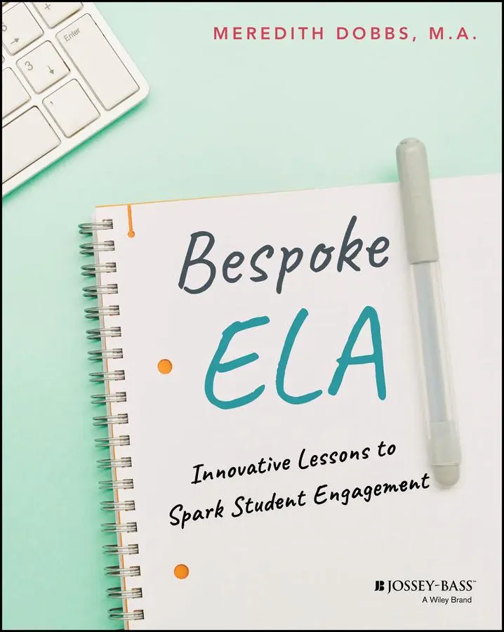 Cover: 9781394308118 | Bespoke Ela | Innovative Lessons to Spark Student Engagement | Dobbs