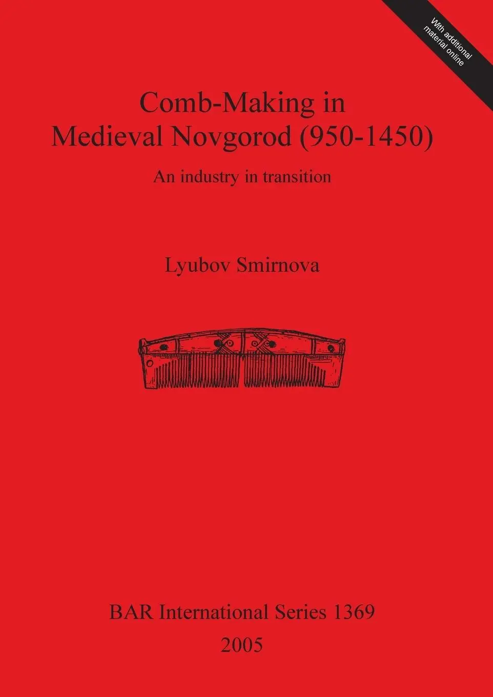 Cover: 9781841718118 | Comb-Making in Medieval Novgorod (950-1450) | Lyubov Smirnova | Buch