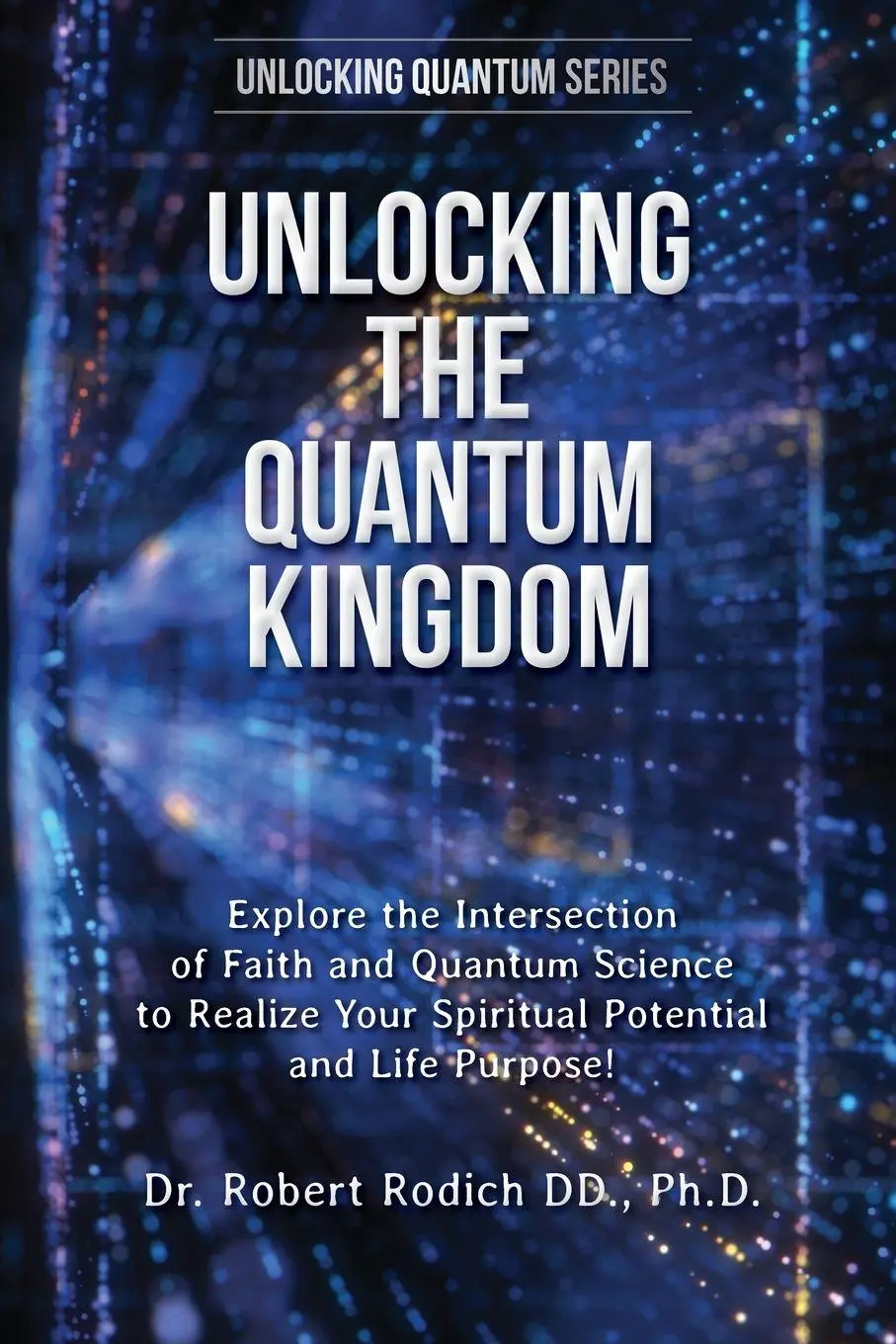 Cover: 9781962808118 | Unlocking the Quantum Kingdom | Robert Rodich | Taschenbuch | Englisch
