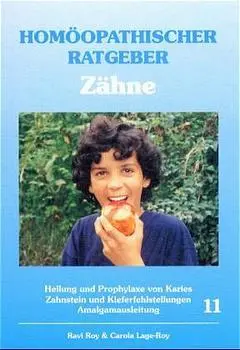 Cover: 9783929108118 | Homöopathischer Ratgeber Zähne | Ravi Roy (u. a.) | Taschenbuch | 2023