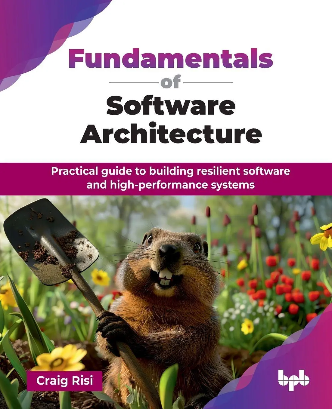 Cover: 9789365898118 | Fundamentals of Software Architecture | Craig Risi | Taschenbuch