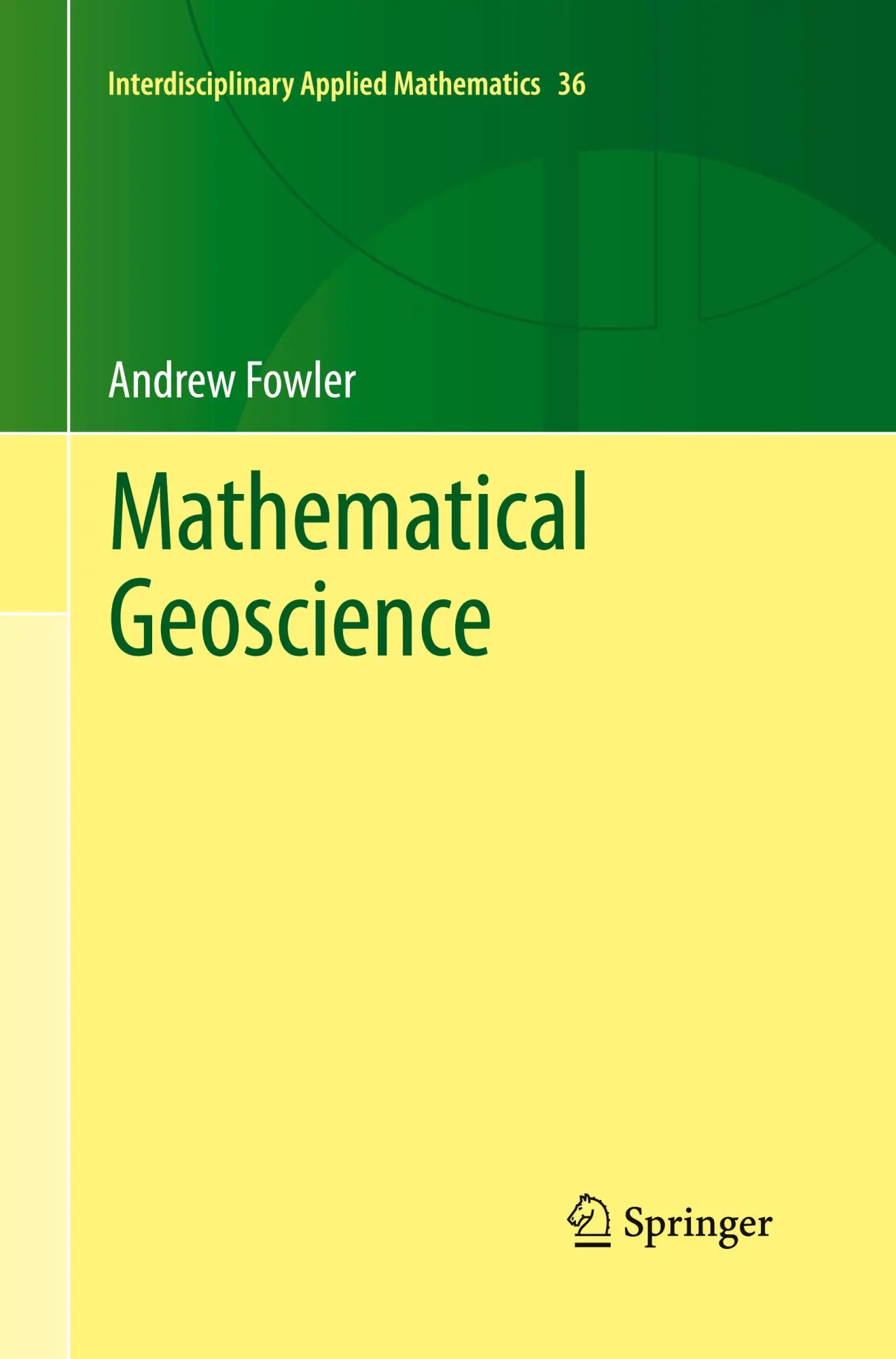 Cover: 9781447168218 | Mathematical Geoscience | Andrew Fowler | Taschenbuch | xix | Englisch
