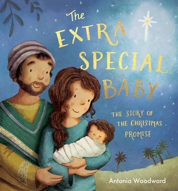 Cover: 9781915748218 | The Extra Special Baby | The Story of the Christmas Promise | Woodward
