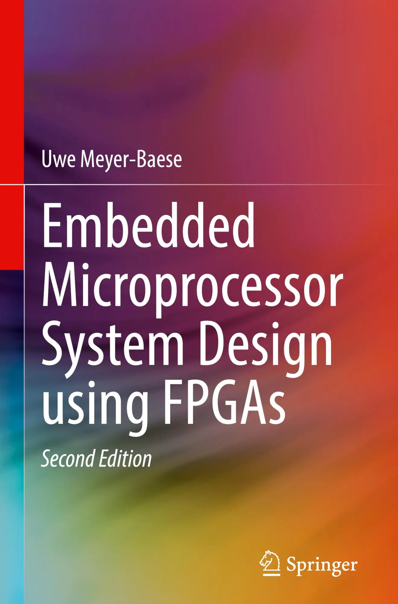Cover: 9783031828218 | Embedded Microprocessor System Design using FPGAs | Uwe Meyer-Baese